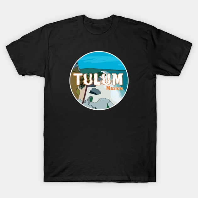 Tulum Mexico Great Gift Idea T-Shirt by DiegoCarvalho